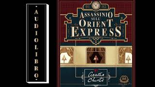 Audiolibro  Assassinio sullOrient Express Agatha Christie  Ad Alta Voce Rai Radio 3 [upl. by Aicire]