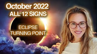 October 2022 Horoscopes Eclipses Turning Point for the World All 12 Signs [upl. by Bowden388]