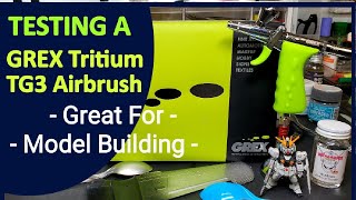 Testing A Grex Tritium TG3 Airbrush  Great For Model Building amp Gundam [upl. by Harpp]