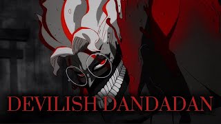 “ DANDADAN AMV EDIT  DEVILISH „ [upl. by Jennee730]