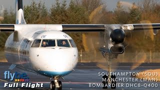 Flybe Full Flight  Southampton to Manchester  Dash 8 DHC8Q400 With ATC [upl. by Anua]