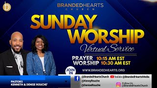 Branded Hearts Virtual Sunday Morning Worship Experience 1030 AM EST Corporate Prayer 1015 [upl. by Kcaj]