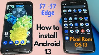 How to Install Android 13 Pixel Rom On Samsung Galaxy S7 Edge without Computer  Direct Download [upl. by Xonel]