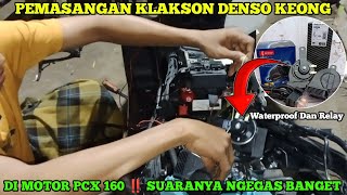 TUTORIAL CARA PASANG KLAKSON DENSO KEONG WATERPROOF DAN RELAY DIMOTOR PCX 160 YANG BENAR DAN AMAN [upl. by Ailemac242]