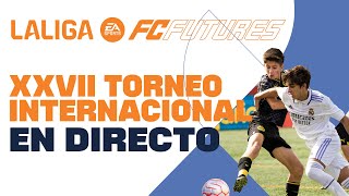 XXVII Torneo Internacional LALIGA FC FUTURES miércoles tarde [upl. by Neerroc808]