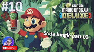 Soda Jungle part 02 🌴🌴  New Super Mario Bros U Deluxe Pt10 [upl. by Jez]