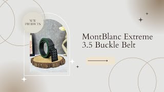 Thắt Lưng MontBlanc Extreme 35mm Buckle Belt [upl. by Monk]