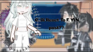 C Ai React To F YN  Past [upl. by Melli916]