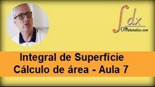 Grings  Integral de Superfície  cálculo de área  Aula 7 [upl. by Ailicec]