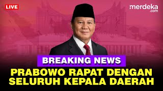 🔴 LIVE  Presiden Prabowo Rapat dengan Seluruh Kepala Daerah Bahas Asta Cita [upl. by Enovi]