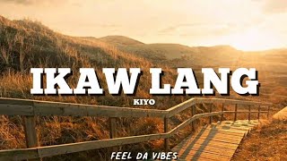 Kiyo  Ikaw Lang Lyrics [upl. by Anrat]