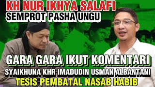 PASHA UNGU KW DIRUJAK KH NUR IKHYA SALAFI KARENA IKUTIKUTAN BANTAH TESIS KYAI IMADUDIN USMAN BANTEN [upl. by Setsero287]