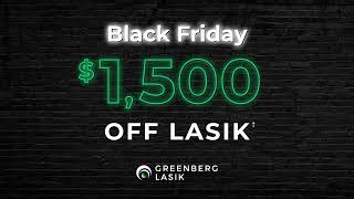 Black Friday Deals at Greenberg LASIK Experience Clearer Vision Today with LASIK [upl. by Togram]