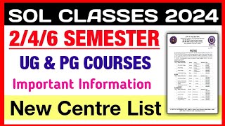 SOL Classes Centre List Release For 2nd  4th  6th Semester UG PG Courses Sol classes Update 2024 [upl. by Yseulta352]