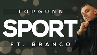 TopGunn  SPORT Lyrics ft Branco [upl. by Crescantia]