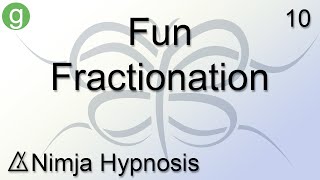 Fun Fractionation  Hypnosis [upl. by Saddler759]