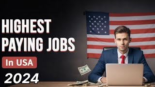 Top 50 Highest Paying Jobs in America fo 2024 😍 [upl. by Ruben]