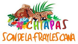 Chiapas  El son de la Fraylescana [upl. by Oiramal]