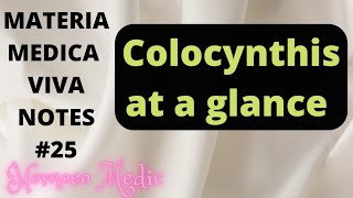 Homoeopathic Materia Medica at a glance Chapter  25  Colocynthis Homoeo Medic [upl. by Ainwat208]