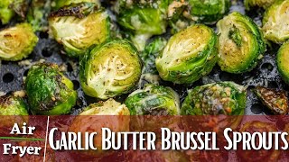 Air Fryer Garlic Butter Brussels Sprouts [upl. by Yeorgi559]