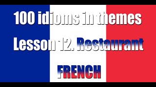 100 idioms in themes French idioms Part 12 Restaurant [upl. by Henriette]