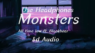 Monsters  All time low ft Blackbear 8d Audio lyrics [upl. by Landa]