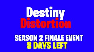 Destiny Season 2 Finale Event Distortion 8 days left [upl. by Winnah867]