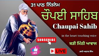 Chaupai Sahib Path Full 31  Vol 115  Chaupai Fast Path  Chopai Sahib  Nitnem  Bhai Avtar Singh [upl. by Grewitz555]