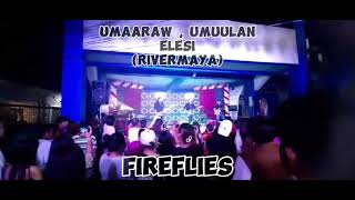 UMAARAW  UMUULAN  ELESI  FIREFLIES COVER [upl. by Anelliw]