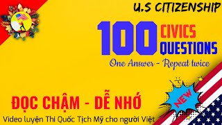 THI QUỐC TỊCH MỸ 2021  100 CÂU ĐỌC CHẬM  LẶP LẠI 2 LẦN  US CITIZENSHIP TEST  100 CIVIC QUESTION [upl. by Olemrac457]