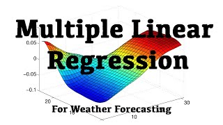 Lesson 5 Multiple Regression Explained  From Basics to Weather Forecasting [upl. by Kessler]