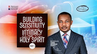 BUILDING SENSITIVITY THROUGH INTIMACY WITH THE HOLYSPIRIT PART 1 REV TONY AUDU  6TH AUGUST 2024 [upl. by Aneeh113]