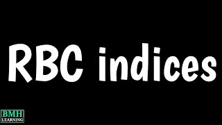 Erythrocyte Indices  RBC Indices  MCV  MCH  MCHC  RDW [upl. by Ainirtac]