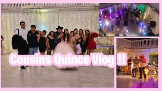 Cousins Quince Vlog   Melissa Gutierrez [upl. by Fagan667]