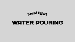 WATER POURING Sound Effect [upl. by Colton]