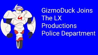 GizmoDuck Joins The LX Productions Police Department Part 8c Out Of 8 3b3 [upl. by Chilcote]