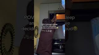 Using the microwave in the middle of the night [upl. by Cappella]