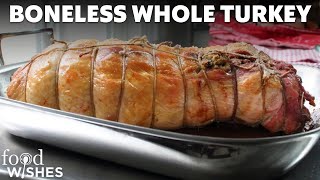 Boneless Whole Turkey for Thanksgiving  How to Bone Stuff amp Roast a Whole Turkey [upl. by Euqinimod]