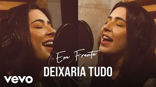 Lauana Prado  Deixaria Tudo Lyric Video [upl. by Lyons]