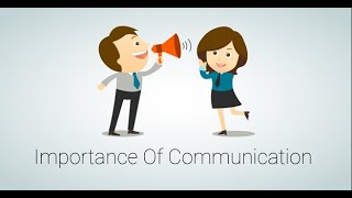 Importance of Communication [upl. by Selrac]