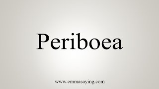 How To Say Periboea [upl. by Eugenie]