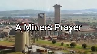 A Miners Prayer [upl. by Nanyk]