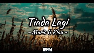 Tiada Lagi  Mario G Klau Lyrics Video [upl. by Buatti666]