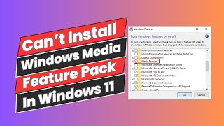 How to Fix Can’t Install Windows Media Feature Pack In Windows 11 [upl. by Lilias]