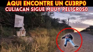 EnVivo 🔴 Aquí Encontré Un CU3RP0 En Culiacan 😰 [upl. by Ecyar436]