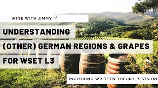 Understanding the Other German Regions and Grape Varieties for WSET L3 with working written question [upl. by Hoffert832]