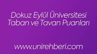 Dokuz Eylül Üniversitesi Taban ve Tavan Puanları 2018 [upl. by Ccasi]