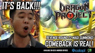 Comeback is Real Dragon Project Revenge Round 22 Magi Summons Global Release [upl. by Akcirret408]