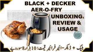 Black  Decker AF400 Ditgital AerOfry Unboxing Review amp Usage Urdu  Hindi [upl. by Yanttirb256]