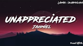 Jahmiel  Unappreciated lyrics [upl. by Annawak663]